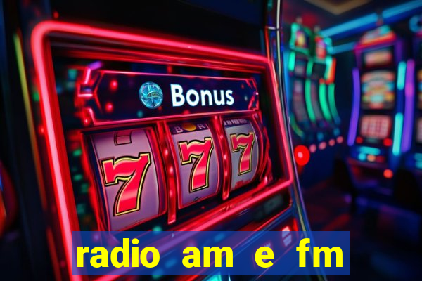 radio am e fm casas bahia